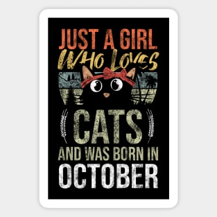 Just A Girl Who Loves Cats And Was Born In October Birthday Magnet